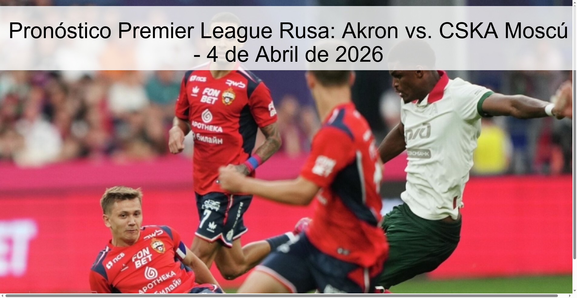 Russian Premier League Prediction: Akron vs. CSKA Moscow - April 4, 2026 Russian Premier League Prediction: Akron vs. CSKA Moscow - April 4, 2026