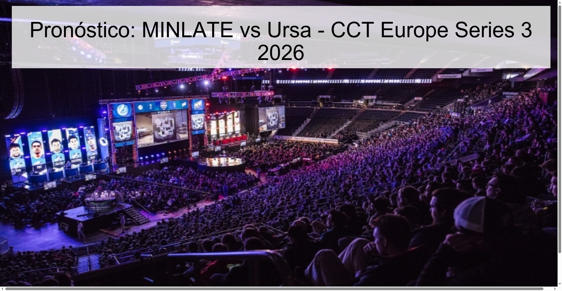 Prediction: MINLATE vs Ursa - CCT Europe Series 3 2026 Prediction: MINLATE vs Ursa - CCT Europe Series 3 2026