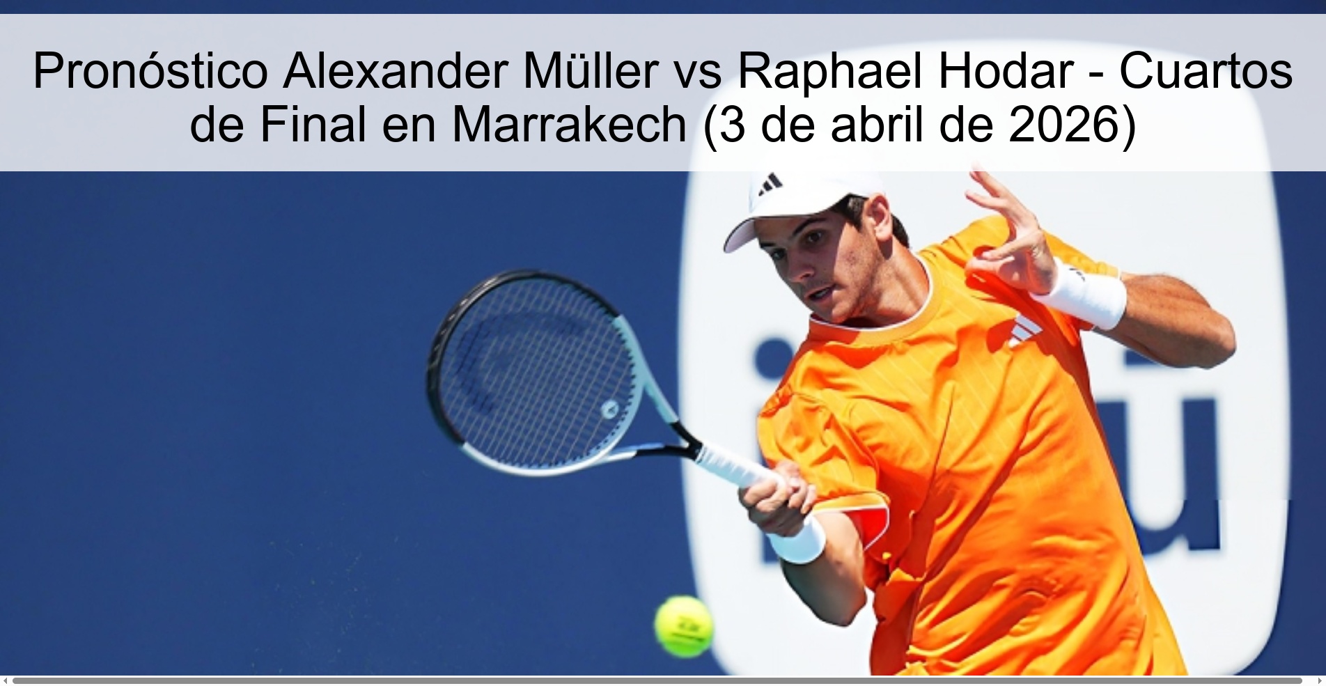 Alexander Müller vs Raphael Hodar Prediction – Quarterfinals in Marrakech (April 3, 2026) Alexander Müller vs Raphael Hodar Prediction – Quarterfinals in Marrakech (April 3, 2026)