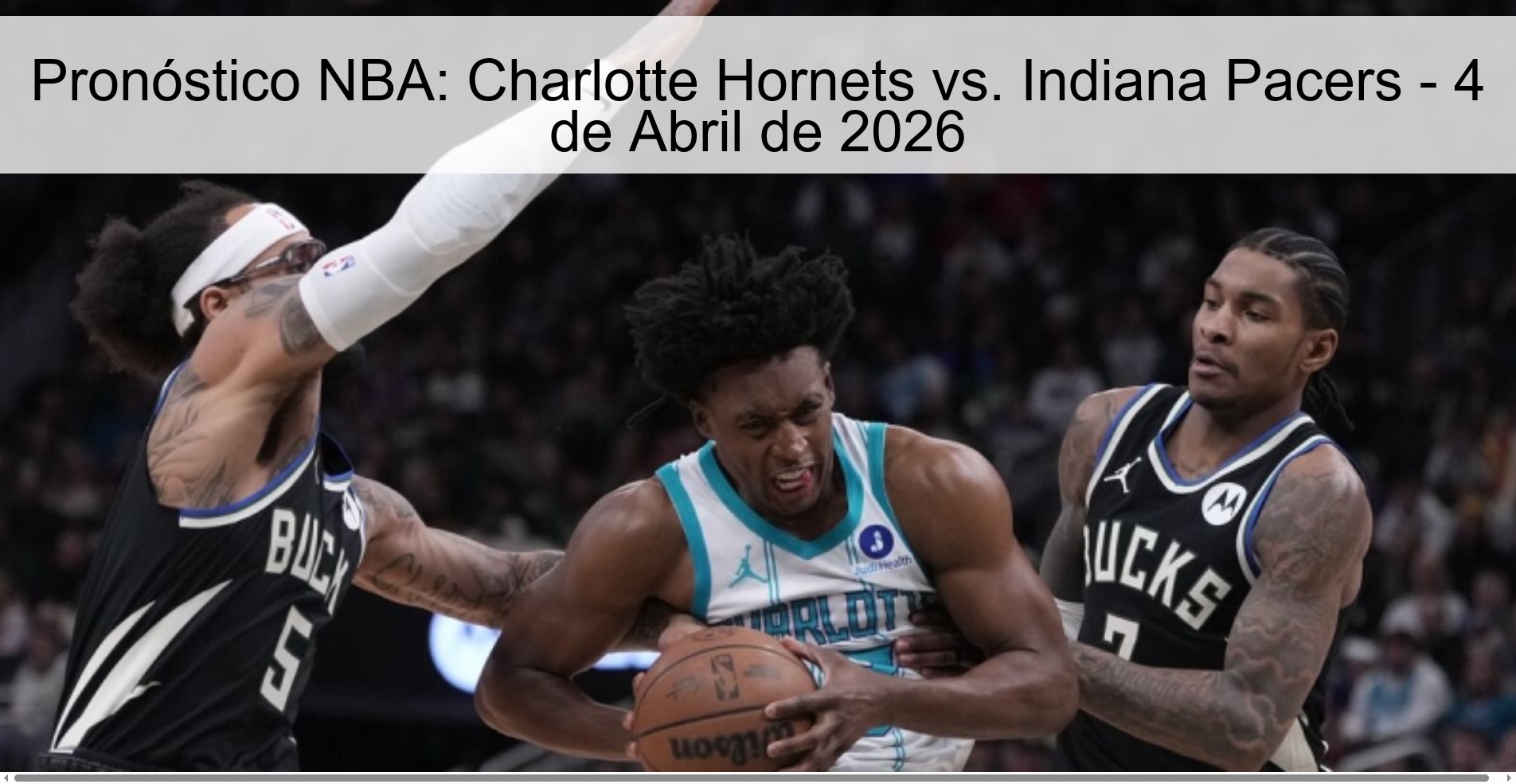 Pronóstico NBA: Charlotte Hornets vs. Indiana Pacers - 4 de Abril de 2026