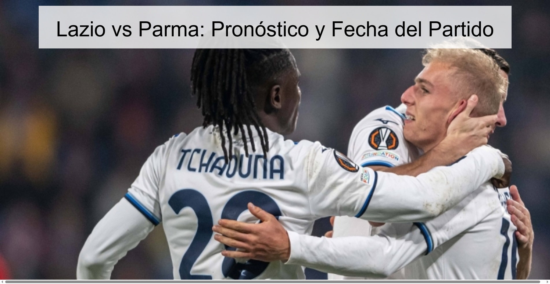 Lazio vs Parma: Match Date and Prediction