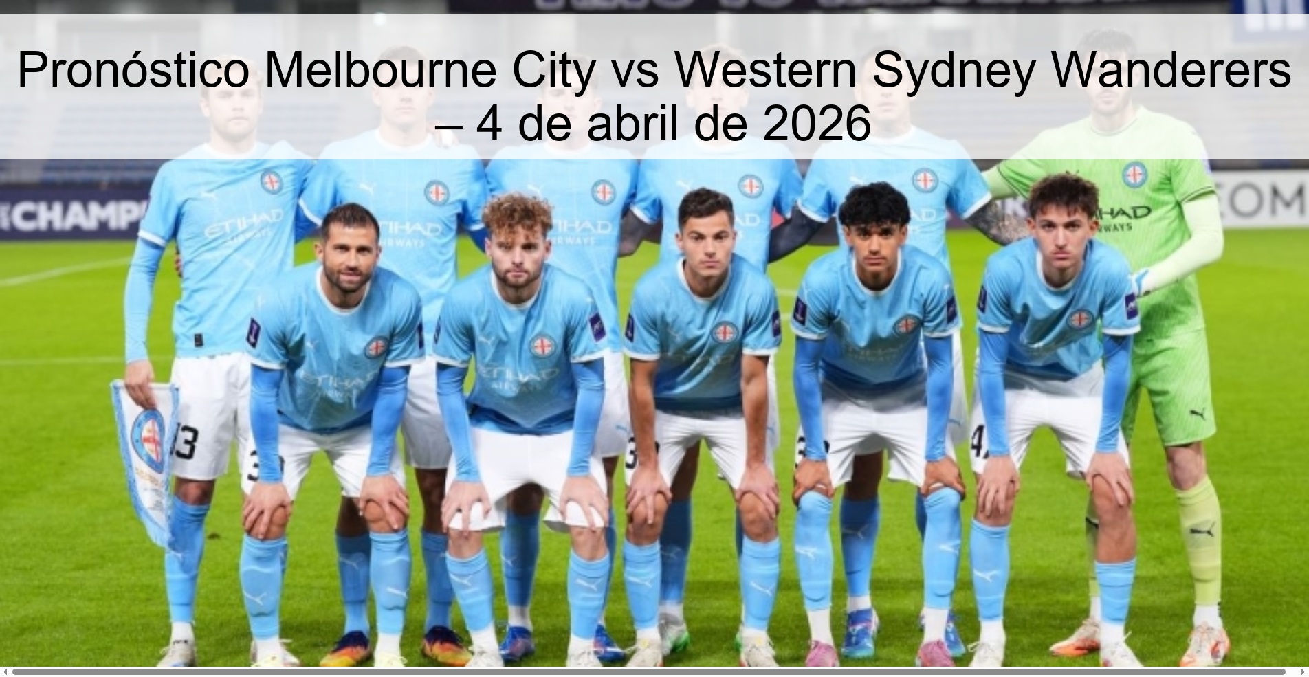 Melbourne City vs Western Sydney Wanderers Prediction – April 4, 2026 Melbourne City vs Western Sydney Wanderers Prediction – April 4, 2026