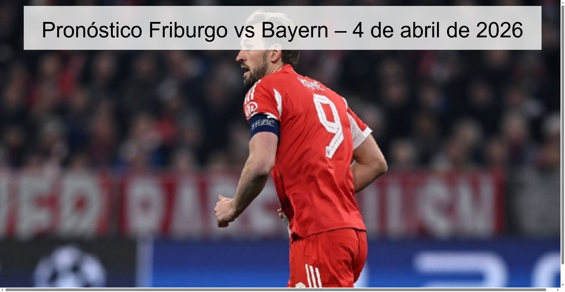 Pronóstico Friburgo vs Bayern – 4 de abril de 2026