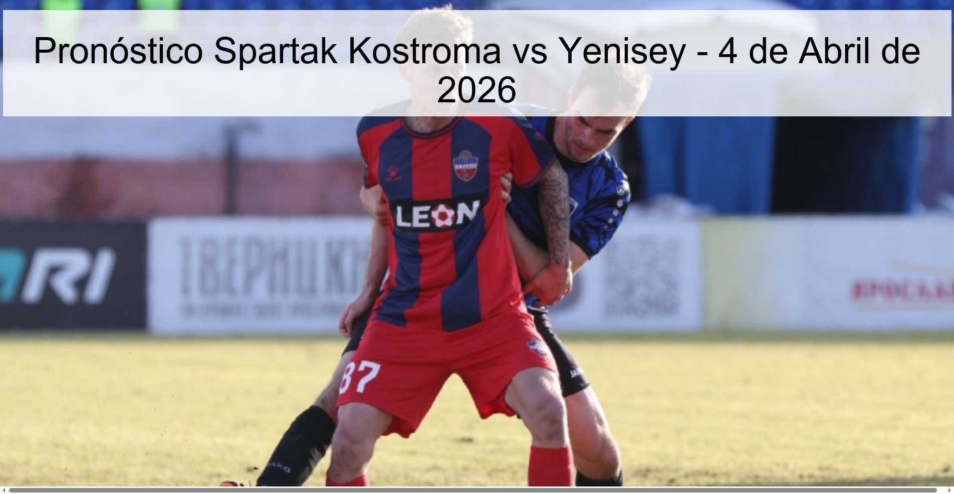 Pronóstico Spartak Kostroma vs Yenisey - 4 de Abril de 2026 Pronóstico Spartak Kostroma vs Yenisey - 4 de Abril de 2026