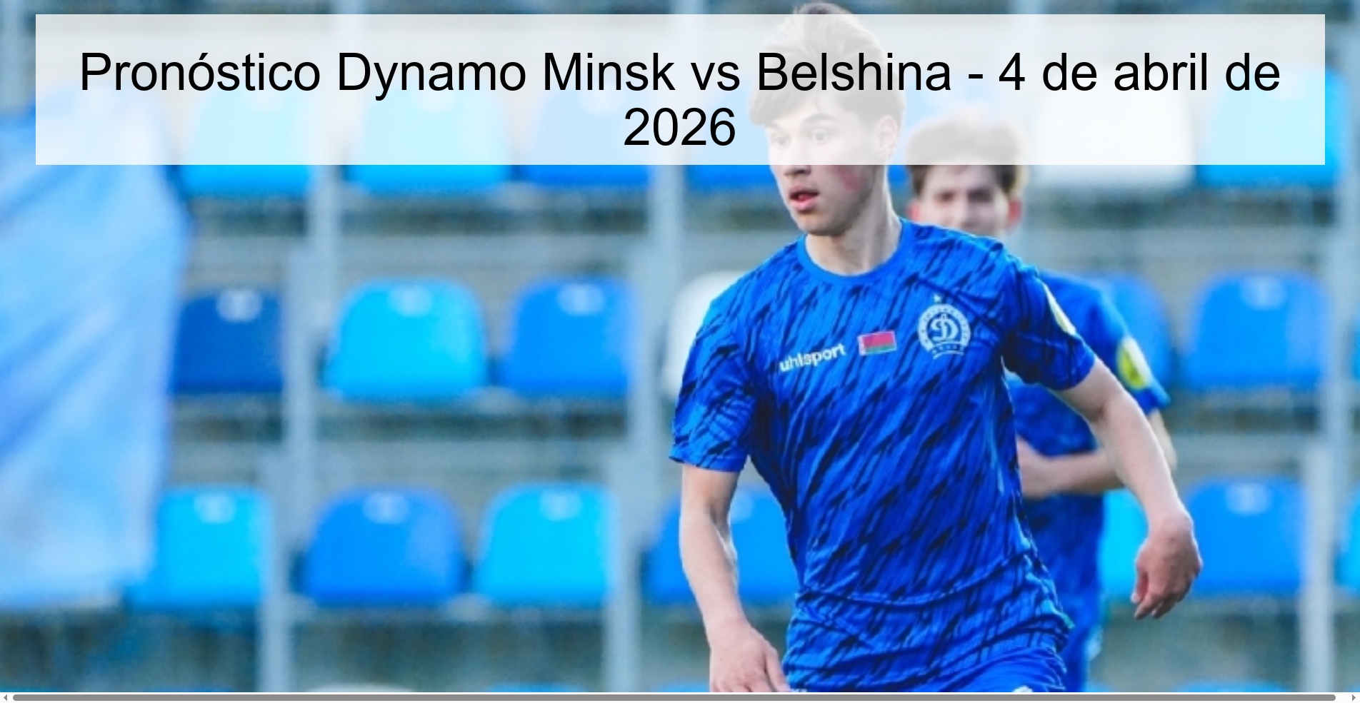 Pronóstico Dynamo Minsk vs Belshina - 4 de abril de 2026 Pronóstico Dynamo Minsk vs Belshina - 4 de abril de 2026