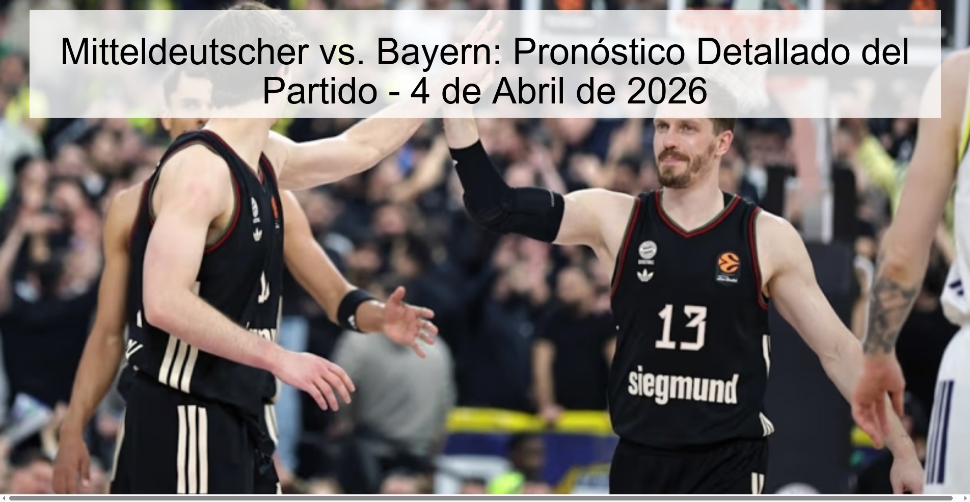 Mitteldeutscher vs. Bayern: Pronóstico Detallado del Partido - 4 de Abril de 2026