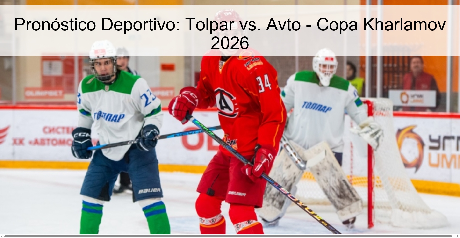 Sports Prediction: Tolpar vs. Avto - Kharlamov Cup 2026