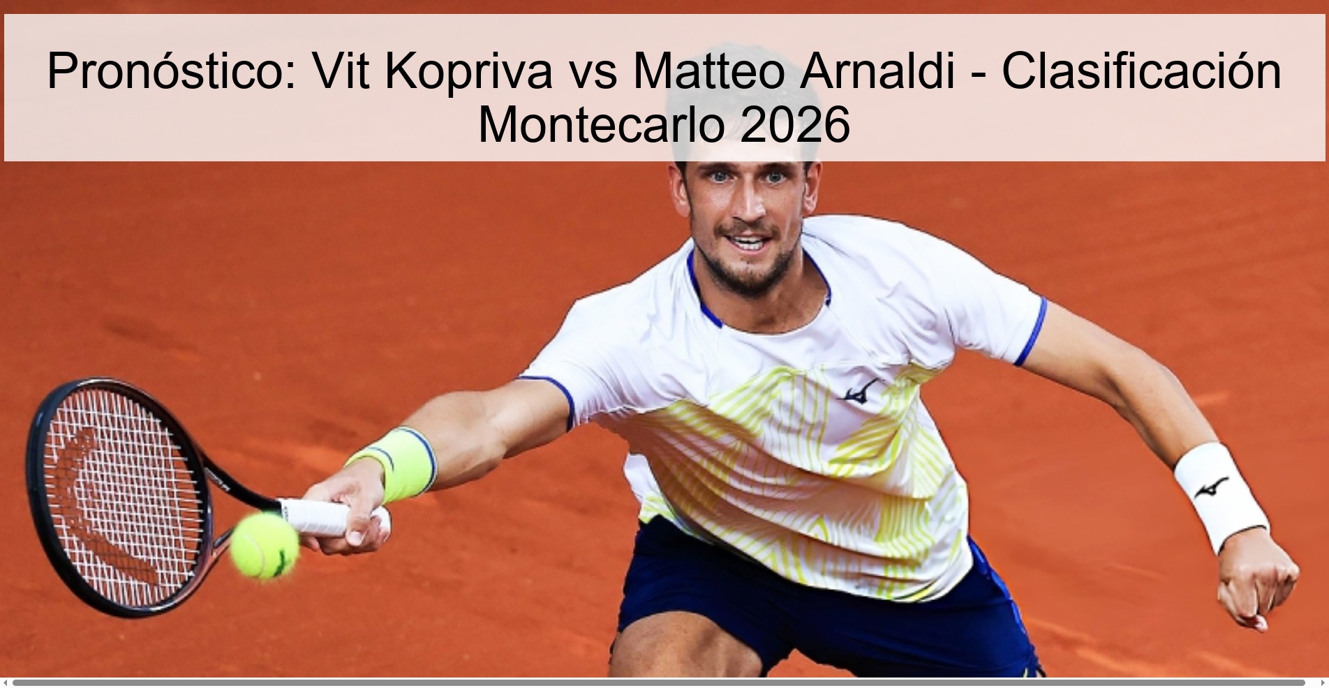 Pronóstico: Vit Kopriva vs Matteo Arnaldi - Clasificación Montecarlo 2026 Pronóstico: Vit Kopriva vs Matteo Arnaldi - Clasificación Montecarlo 2026