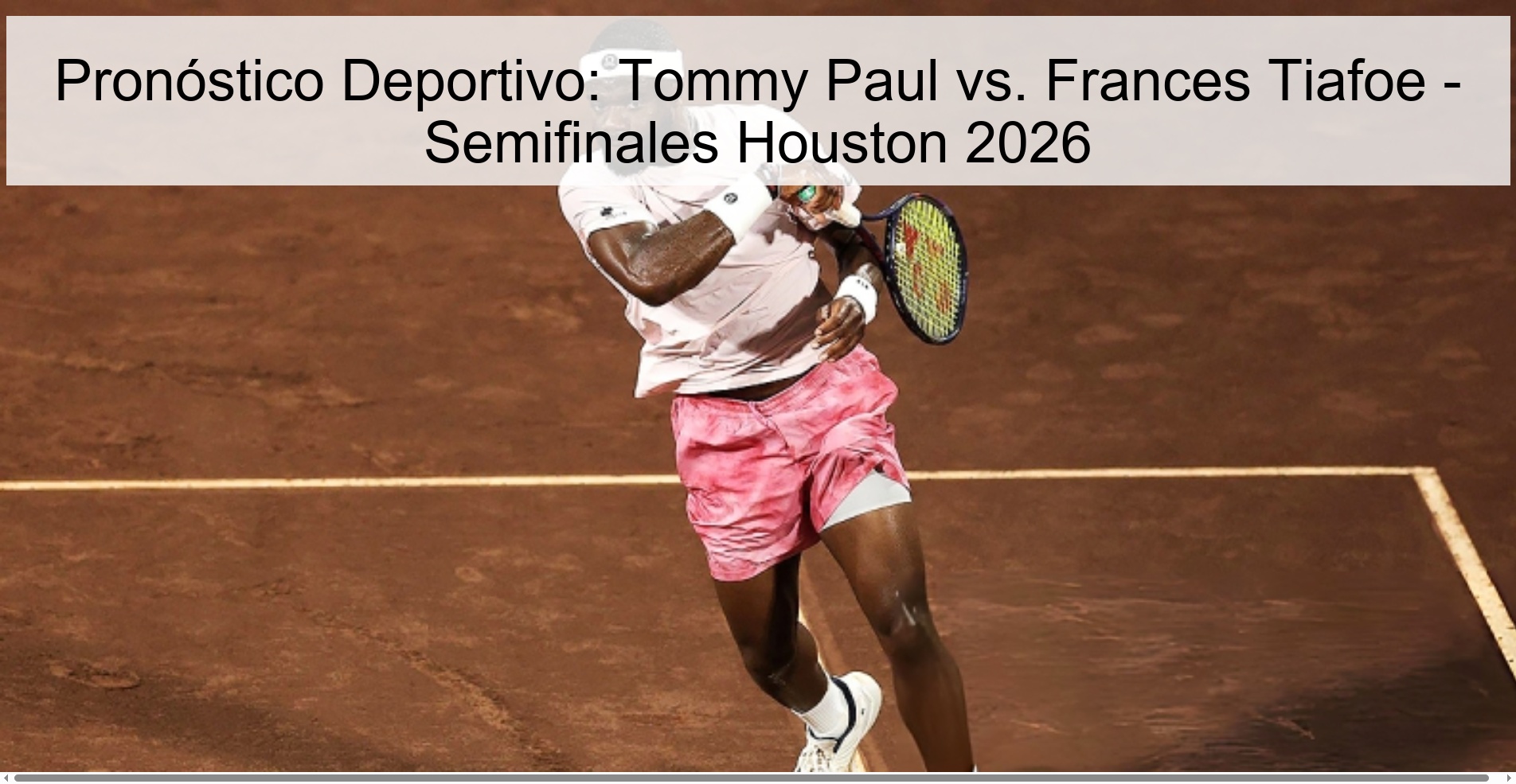Pronóstico Deportivo: Tommy Paul vs. Frances Tiafoe - Semifinales Houston 2026 Pronóstico Deportivo: Tommy Paul vs. Frances Tiafoe - Semifinales Houston 2026