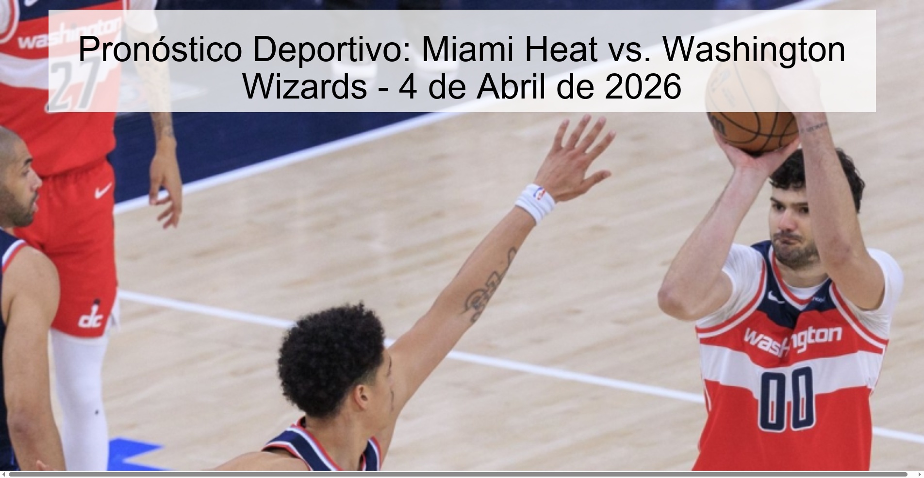Sports Prediction: Miami Heat vs. Washington Wizards - April 4, 2026 Sports Prediction: Miami Heat vs. Washington Wizards - April 4, 2026