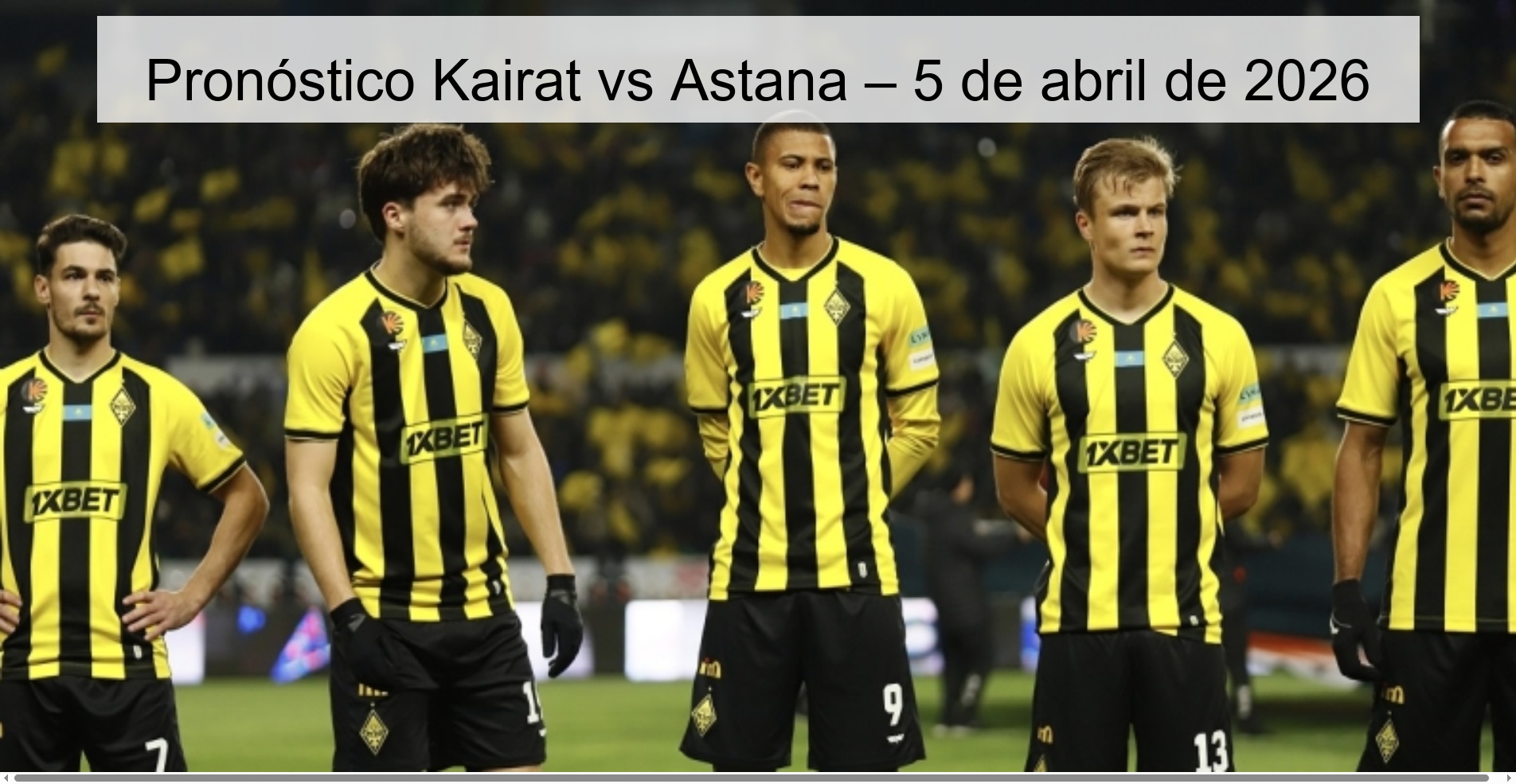 Kairat vs Astana Prediction – April 5, 2026