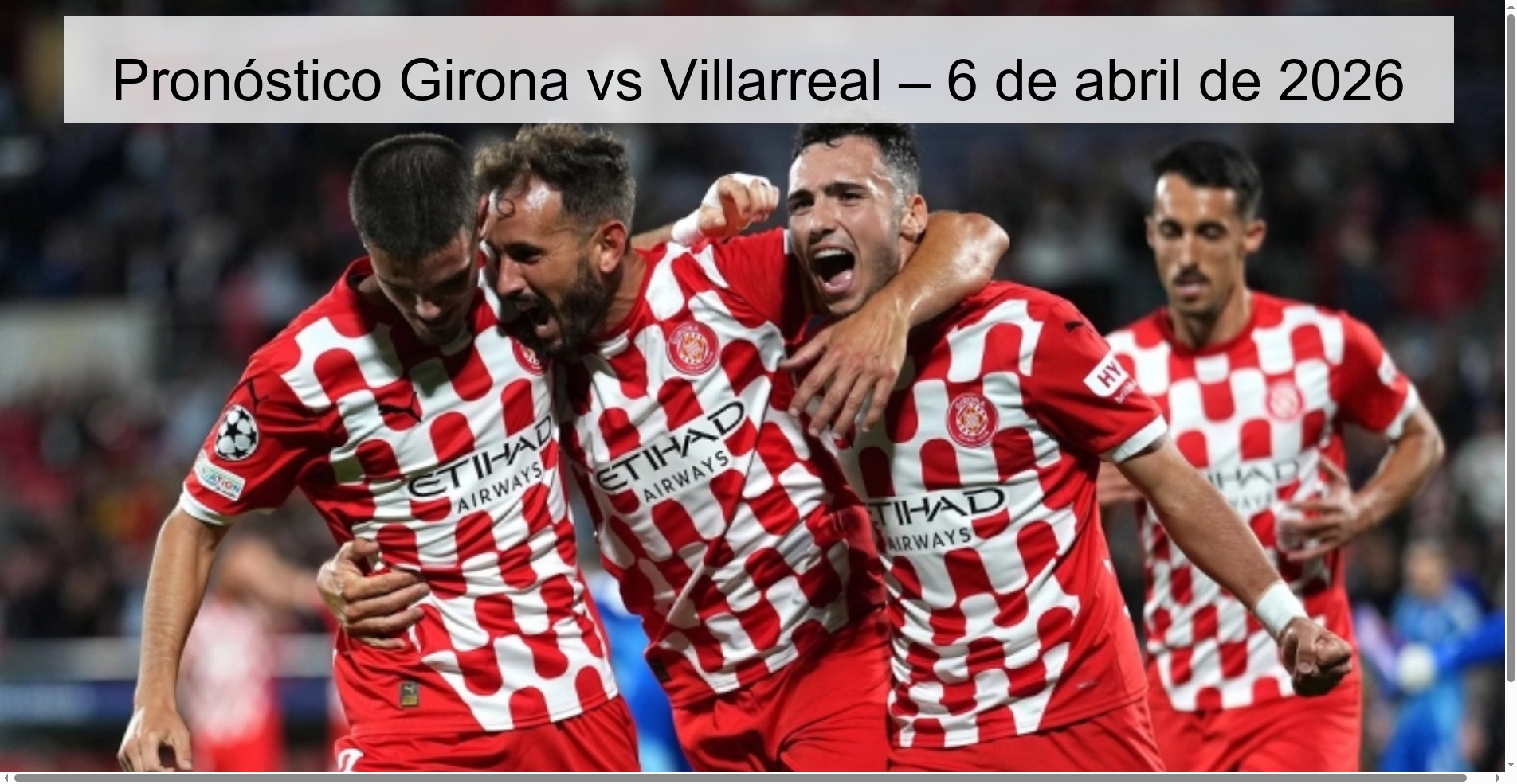Girona vs Villarreal Prediction – April 6, 2026