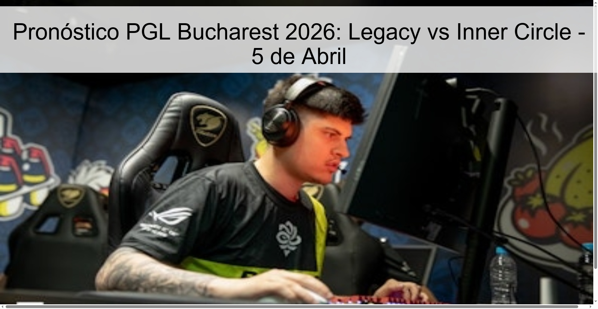 PGL Bucharest 2026 Prediction: Legacy vs Inner Circle - April 5