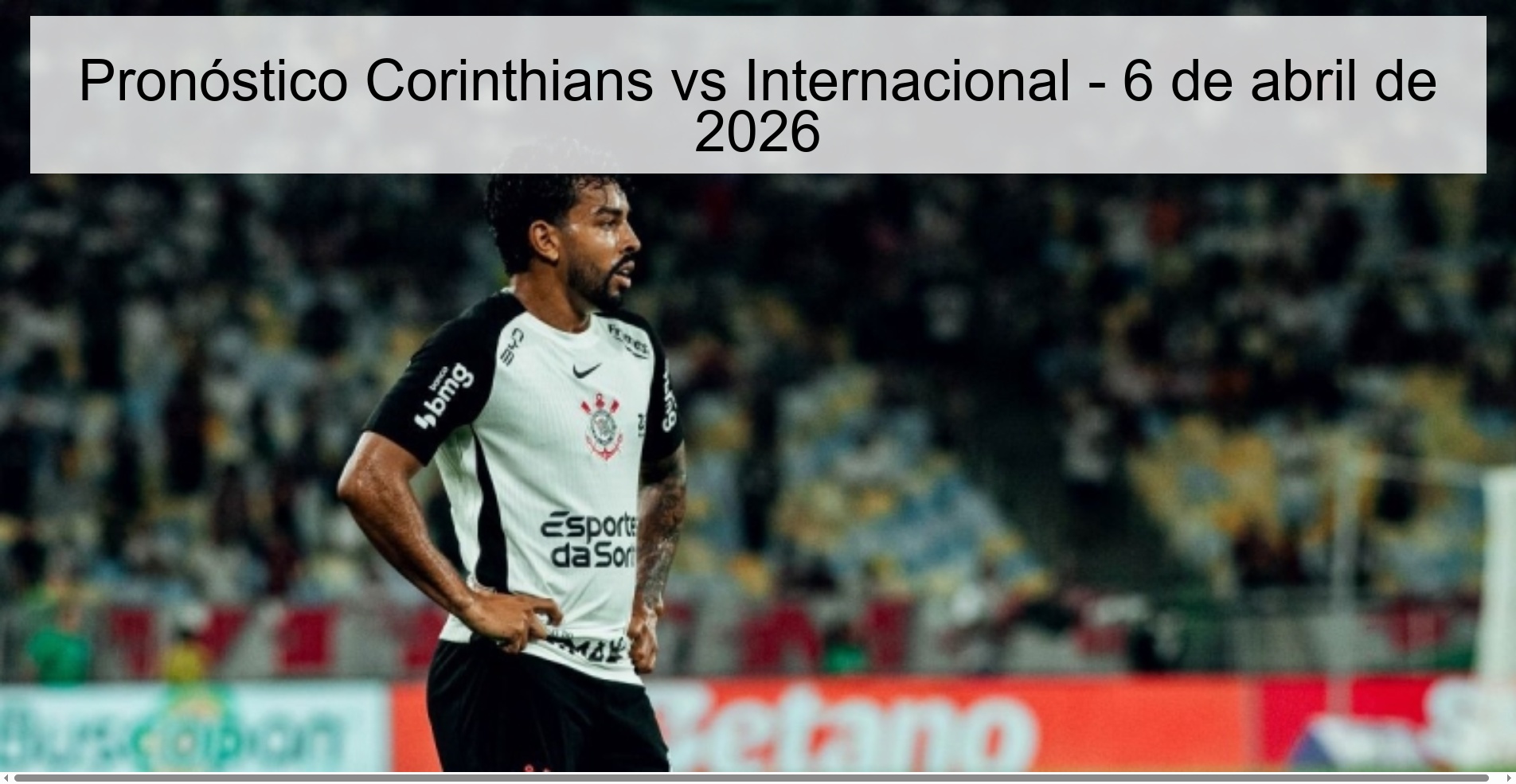 Corinthians vs Internacional Prediction - April 6, 2026