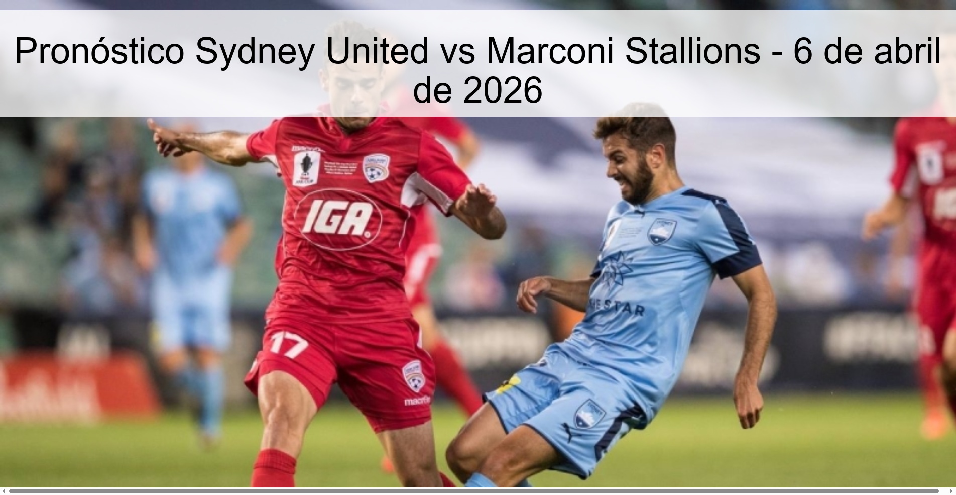 Sydney United vs Marconi Stallions Prediction – April 6, 2026