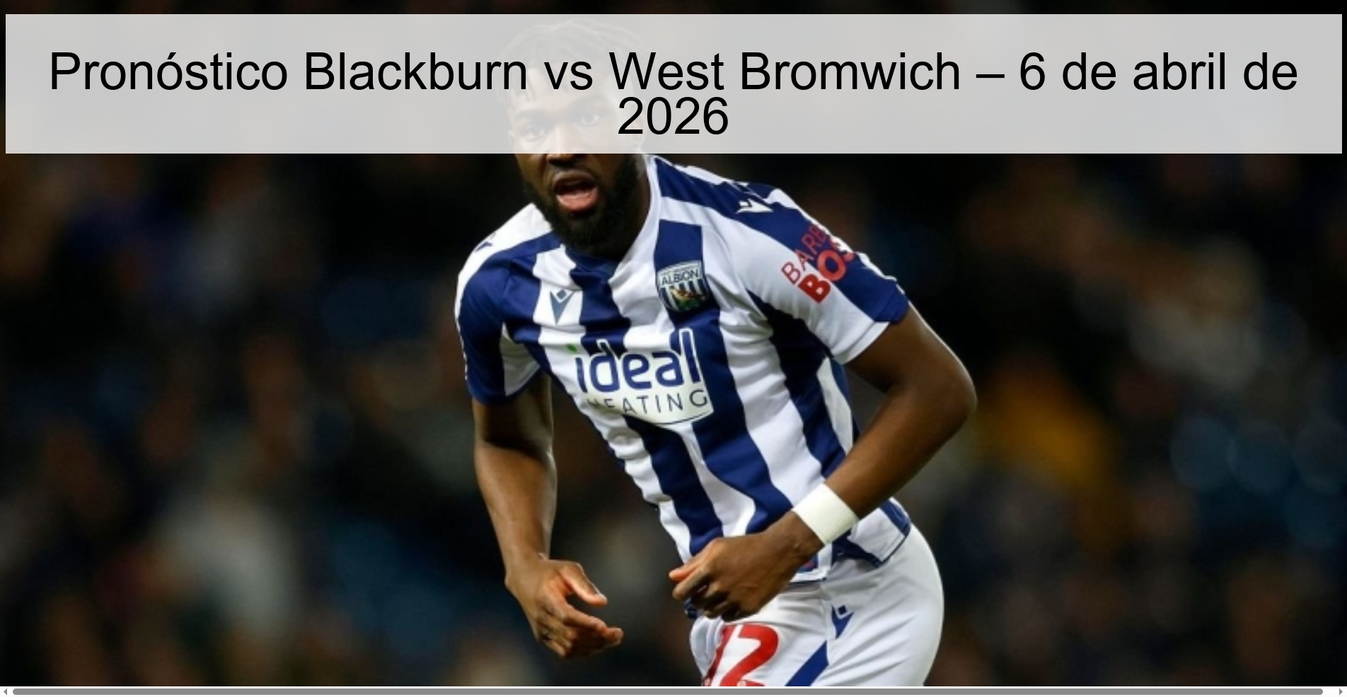 Blackburn vs West Bromwich Prediction – April 6, 2026