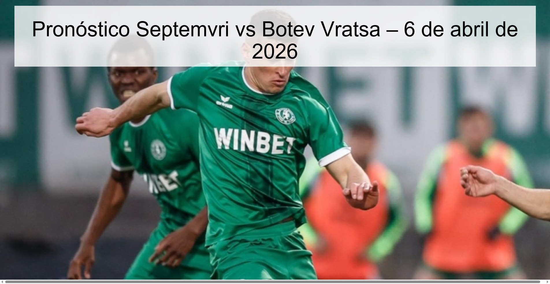 Septemvri vs Botev Vratsa Prediction – April 6, 2026