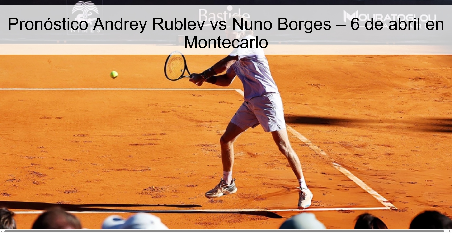 Andrey Rublev vs Nuno Borges Prediction – April 6 in Monte Carlo