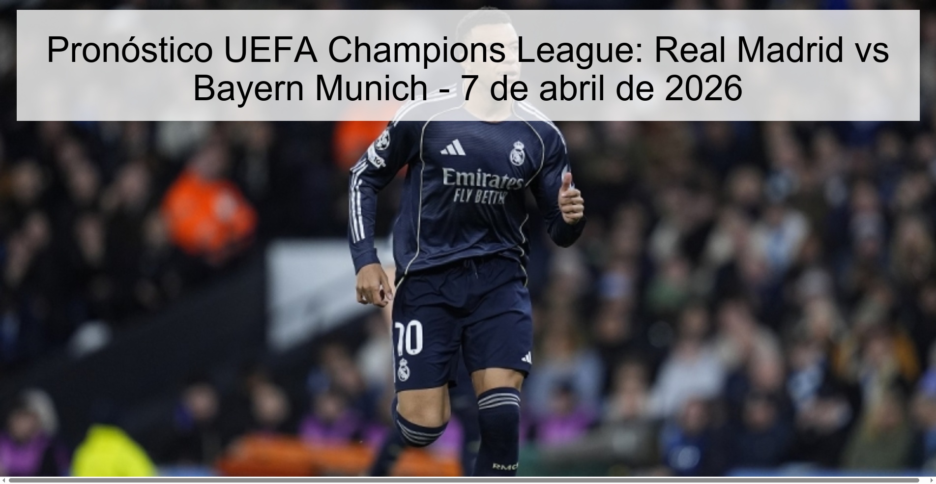 Pronóstico UEFA Champions League: Real Madrid vs Bayern Munich - 7 de abril de 2026