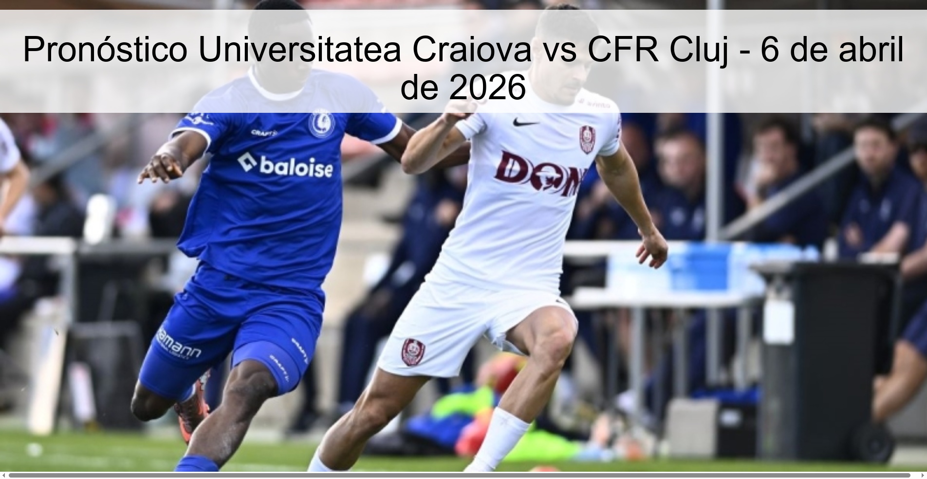 Pronóstico Universitatea Craiova vs CFR Cluj - 6 de abril de 2026