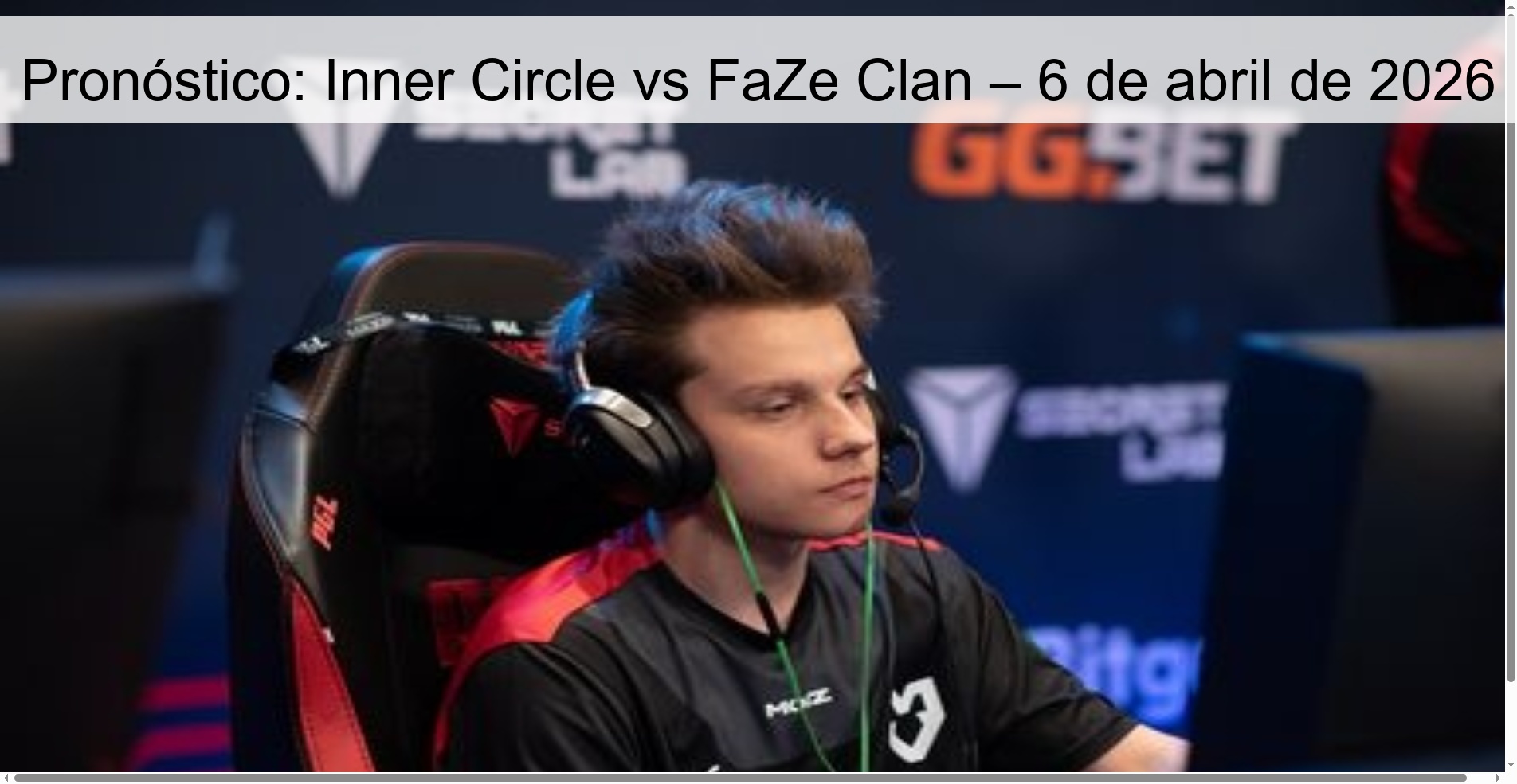 Pronóstico: Inner Circle vs FaZe Clan – 6 de abril de 2026
