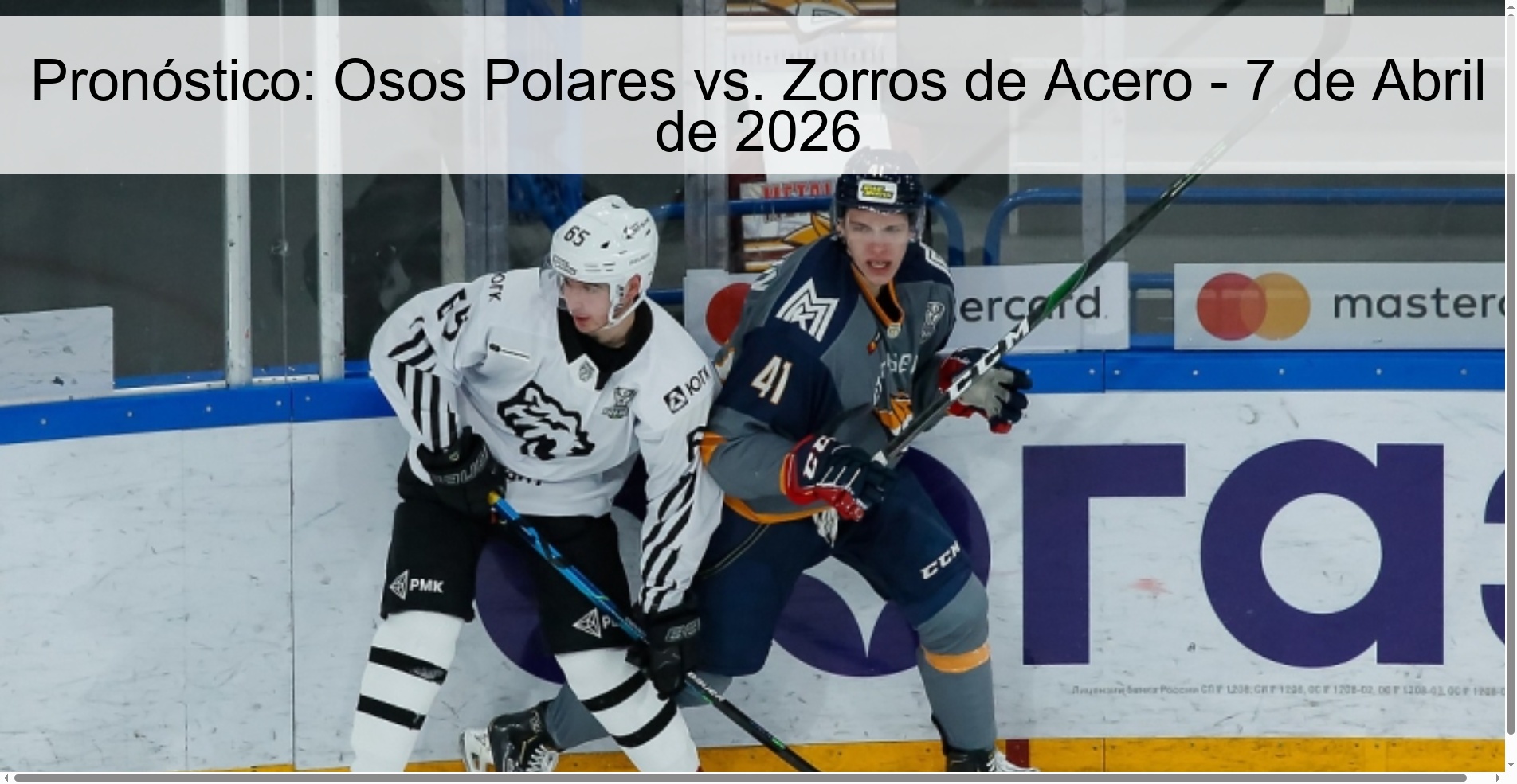 Pronóstico: Osos Polares vs. Zorros de Acero - 7 de Abril de 2026