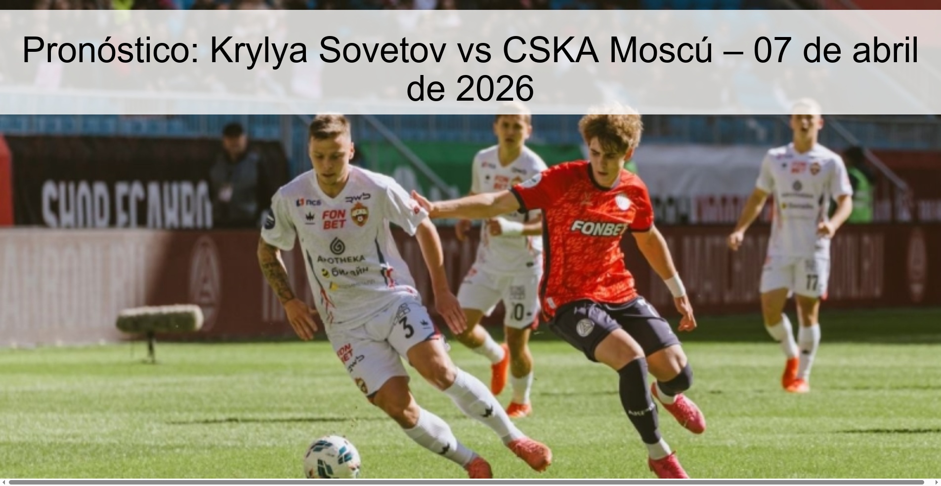 Pronóstico: Krylya Sovetov vs CSKA Moscú – 07 de abril de 2026