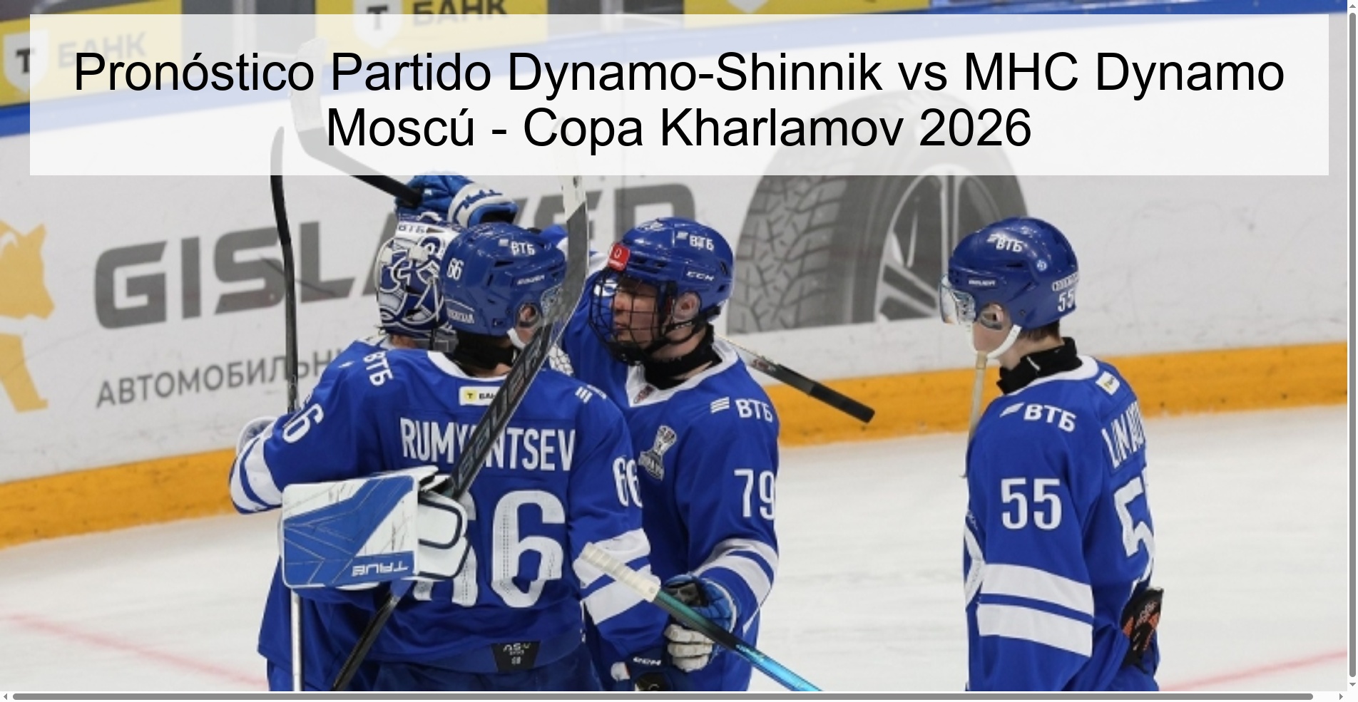 Pronóstico Partido Dynamo-Shinnik vs MHC Dynamo Moscú - Copa Kharlamov 2026