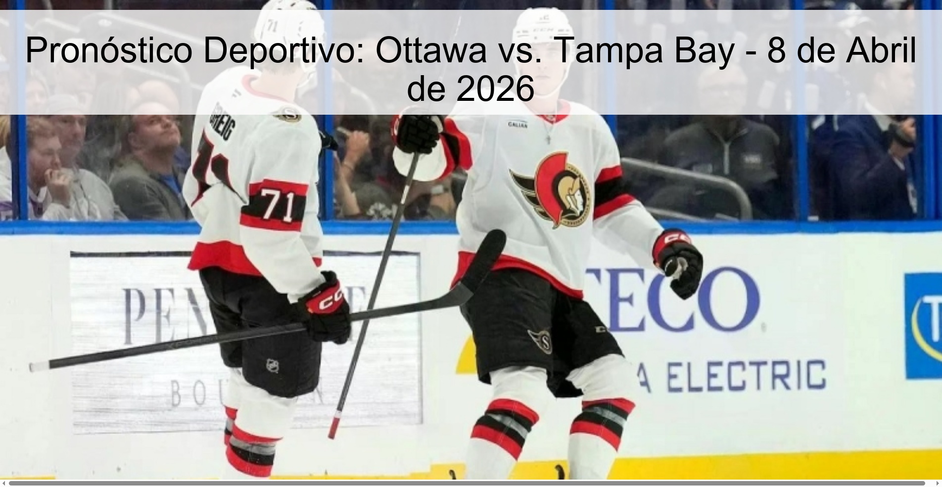 Pronóstico Deportivo: Ottawa vs. Tampa Bay - 8 de Abril de 2026