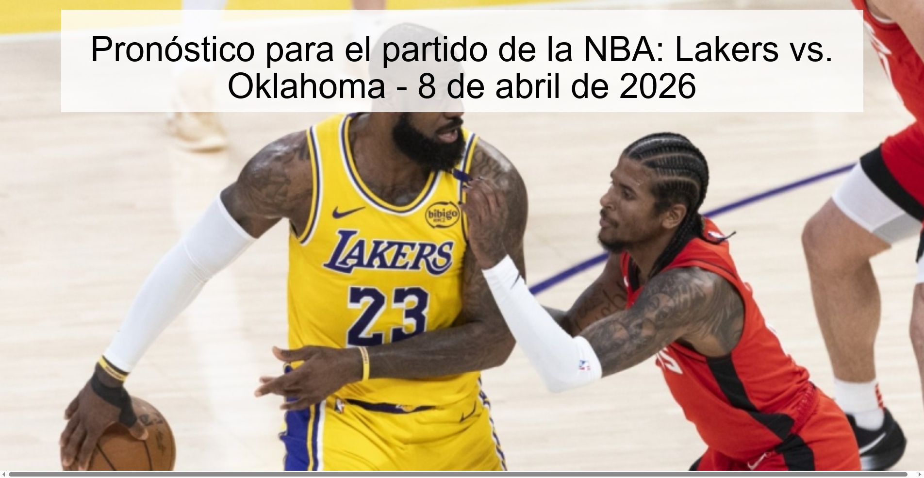 Pronóstico para el partido de la NBA: Lakers vs. Oklahoma - 8 de abril de 2026