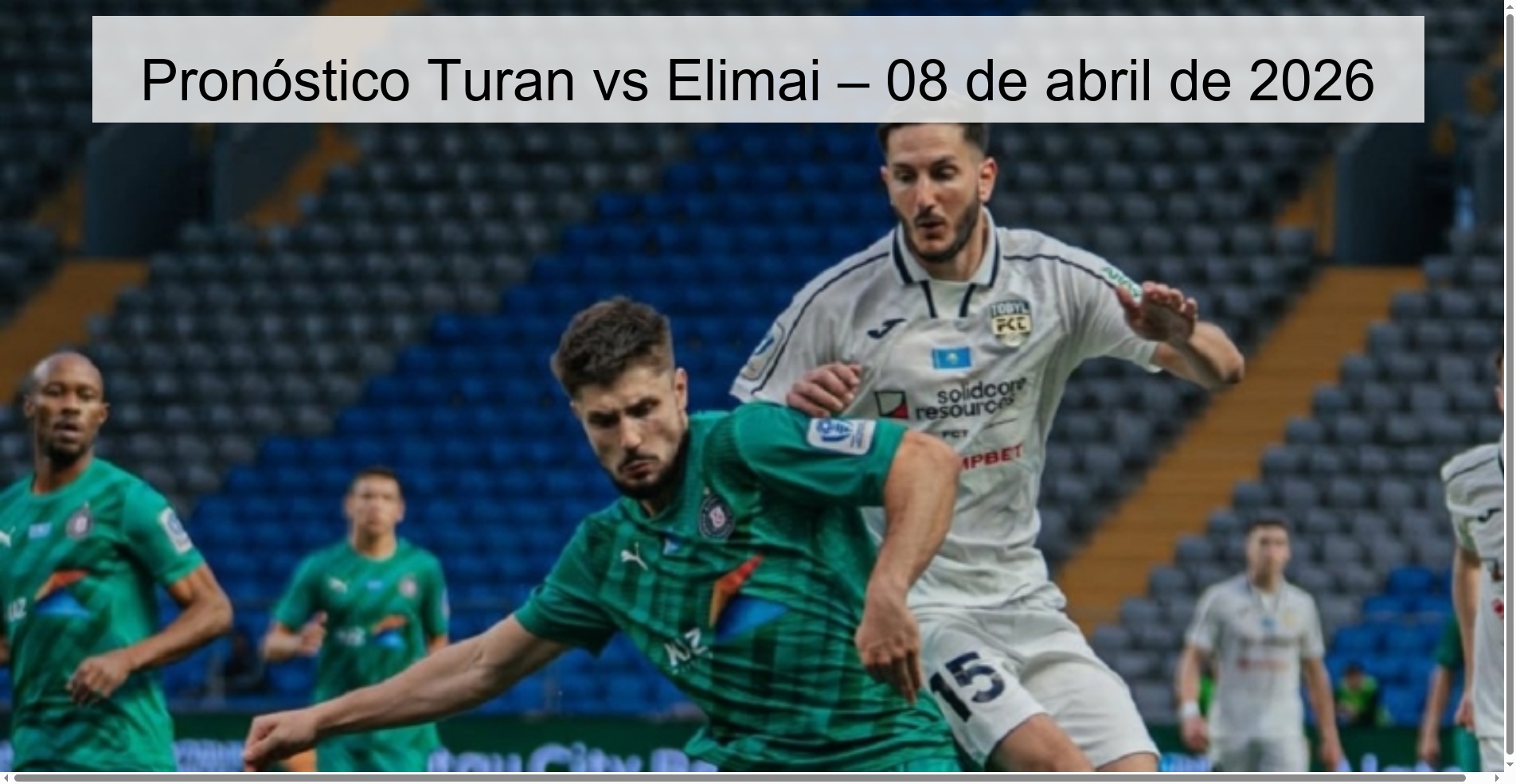 Pronóstico Turan vs Elimai – 08 de abril de 2026