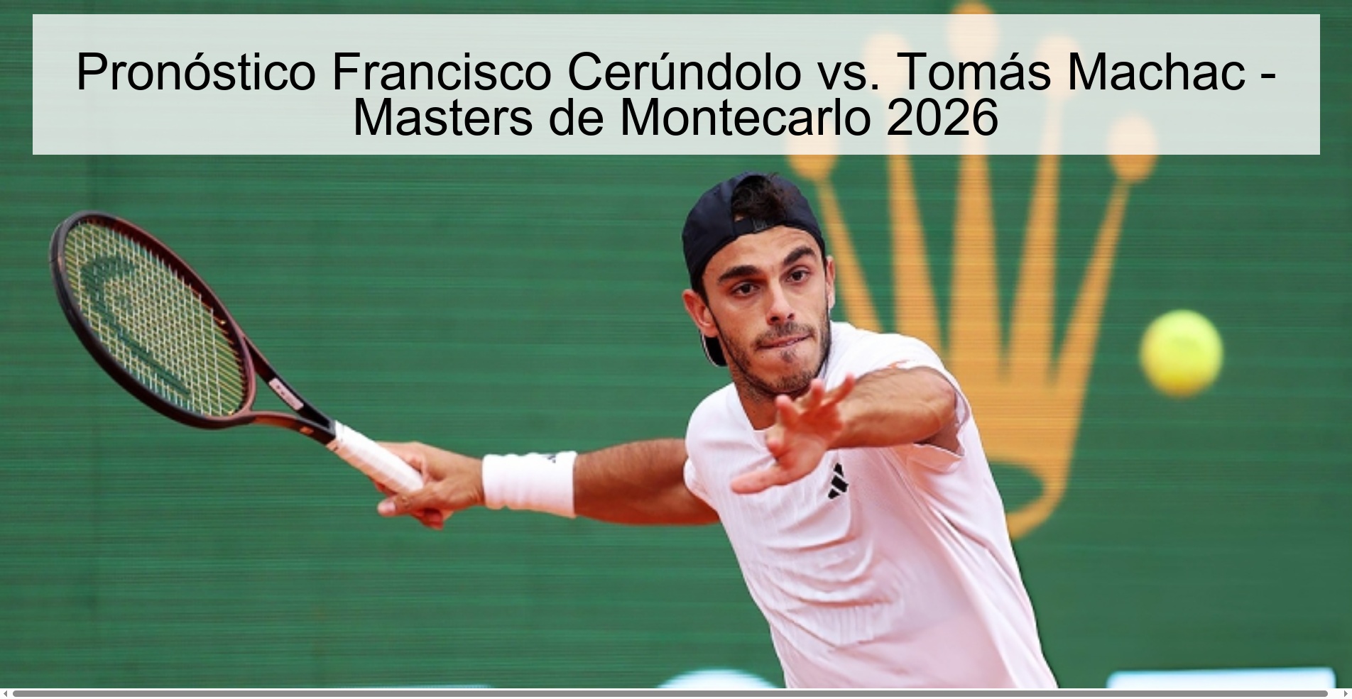 Pronóstico Francisco Cerúndolo vs. Tomás Machac - Masters de Montecarlo 2026