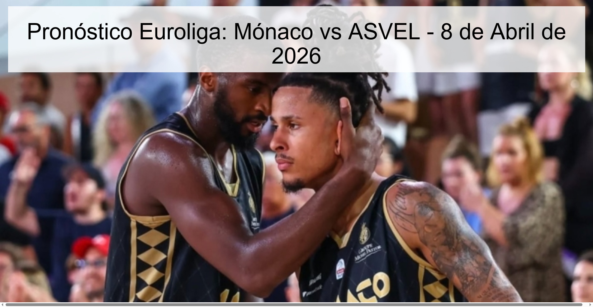 Pronóstico Euroliga: Mónaco vs ASVEL - 8 de Abril de 2026