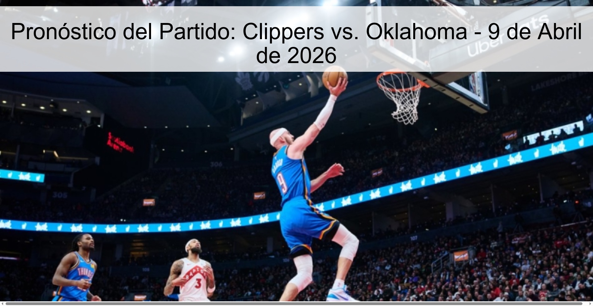Pronóstico del Partido: Clippers vs. Oklahoma - 9 de Abril de 2026