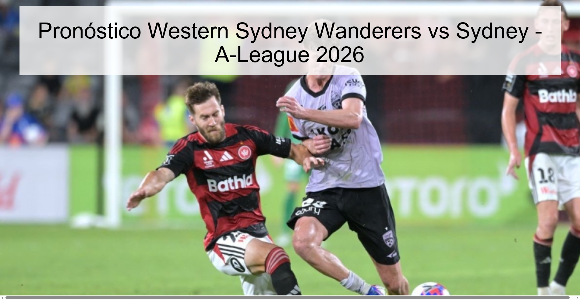 Pronóstico Western Sydney Wanderers vs Sydney - A-League 2026