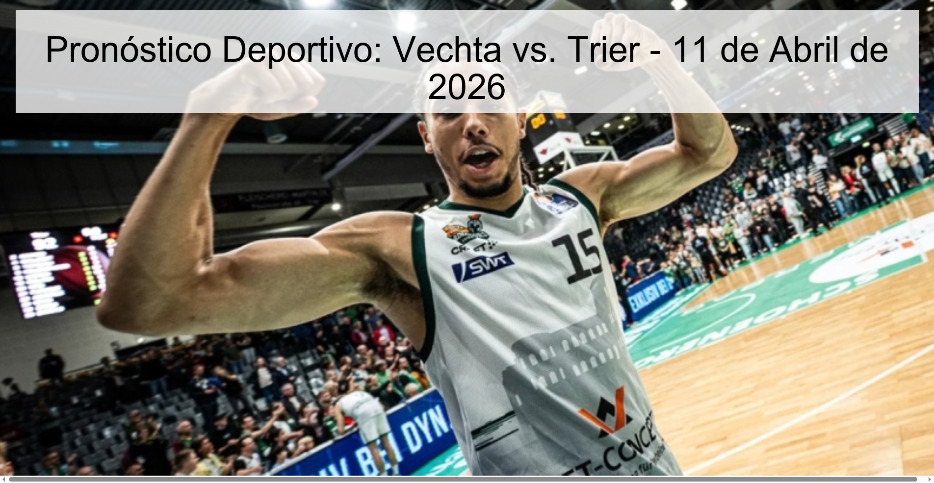 Pronóstico Deportivo: Vechta vs. Trier - 11 de Abril de 2026