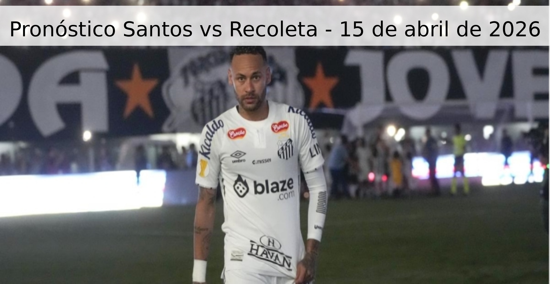 Pronóstico Santos vs Recoleta - 15 de abril de 2026