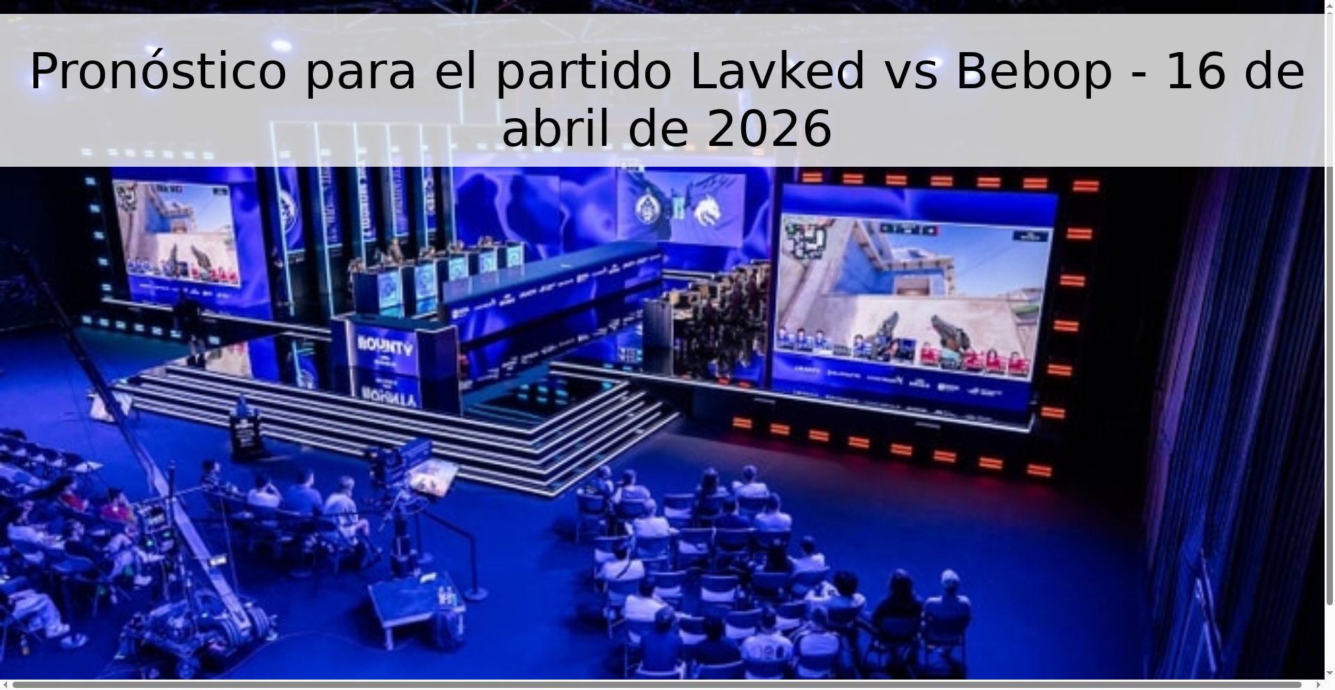 Pronóstico para el partido Lavked vs Bebop - 16 de abril de 2026