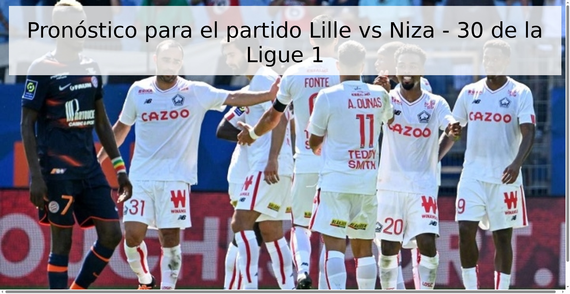 Pronóstico para el partido Lille vs Niza - 30 de la Ligue 1