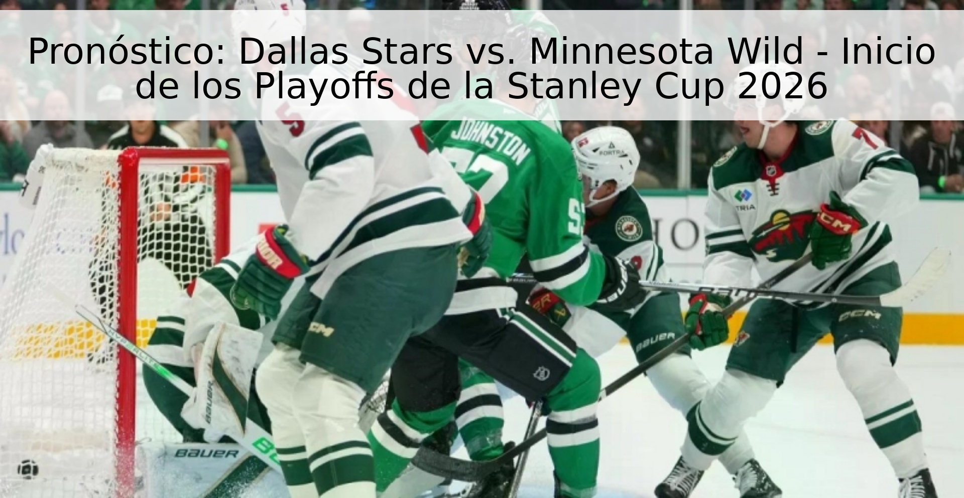 Pronóstico: Dallas Stars vs. Minnesota Wild - Inicio de los Playoffs de la Stanley Cup 2026