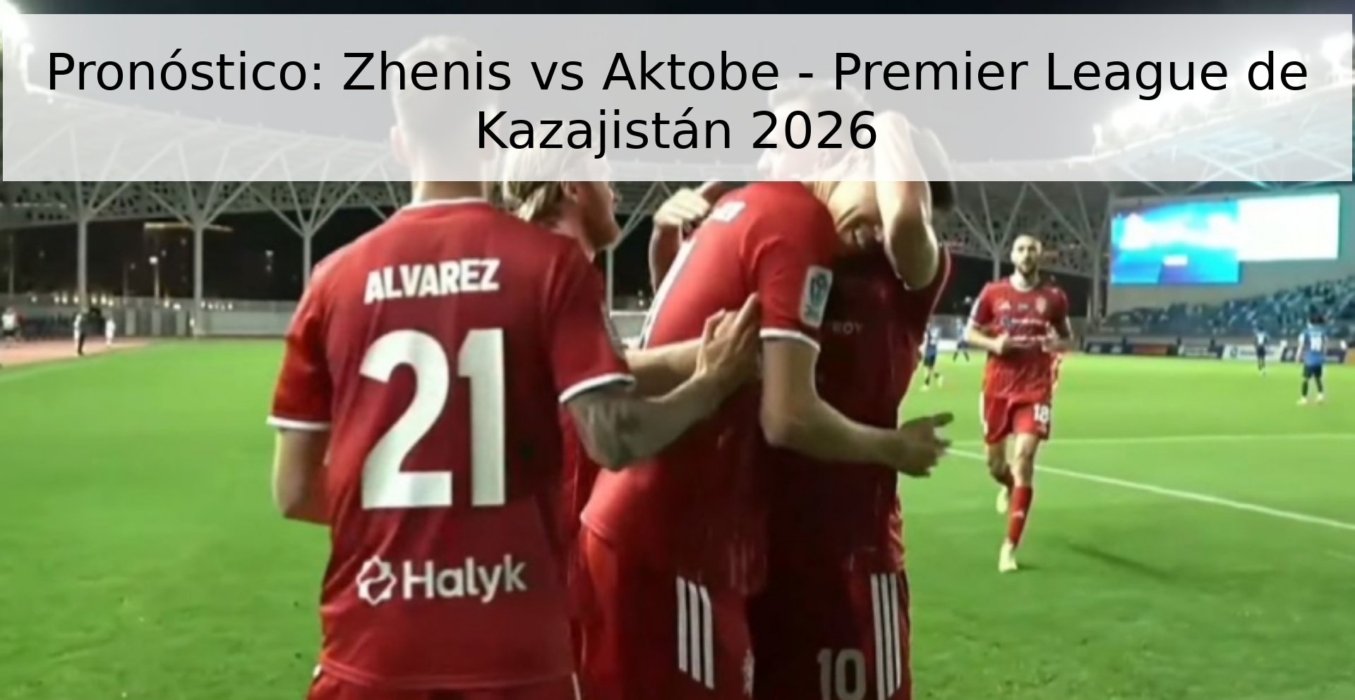 Pronóstico: Zhenis vs Aktobe - Premier League de Kazajistán 2026