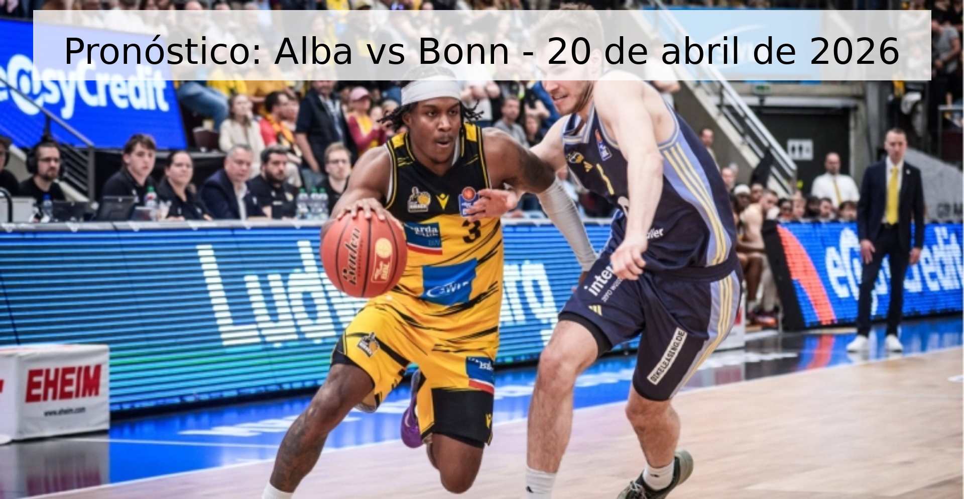 Pronóstico: Alba vs Bonn - 20 de abril de 2026