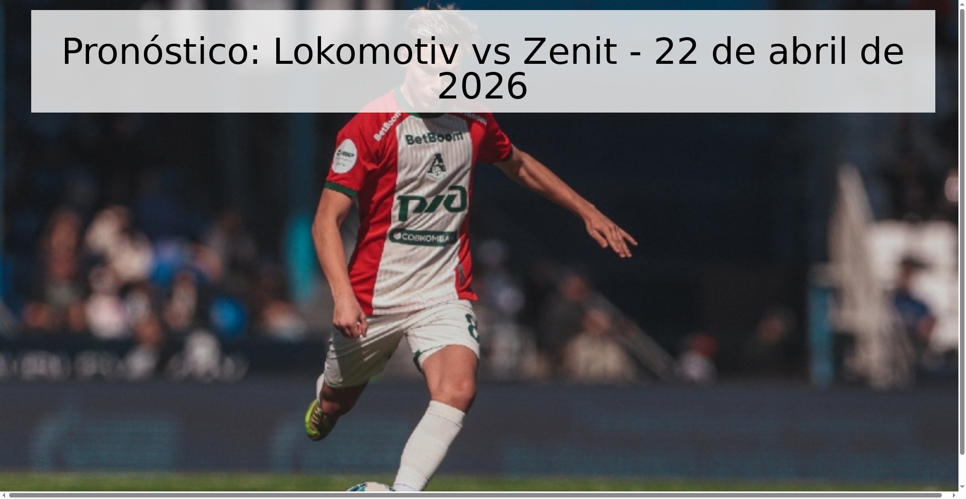 Pronóstico: Lokomotiv vs Zenit - 22 de abril de 2026