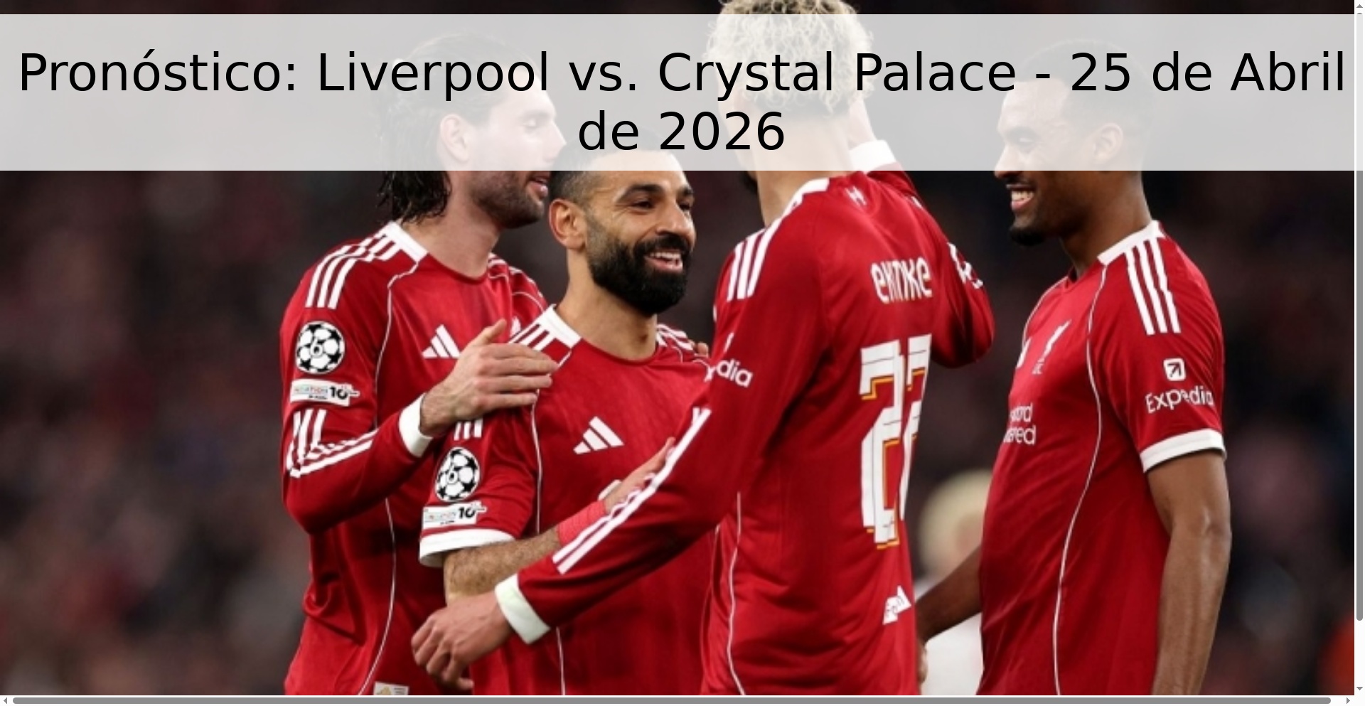 Pronóstico: Liverpool vs. Crystal Palace - 25 de Abril de 2026