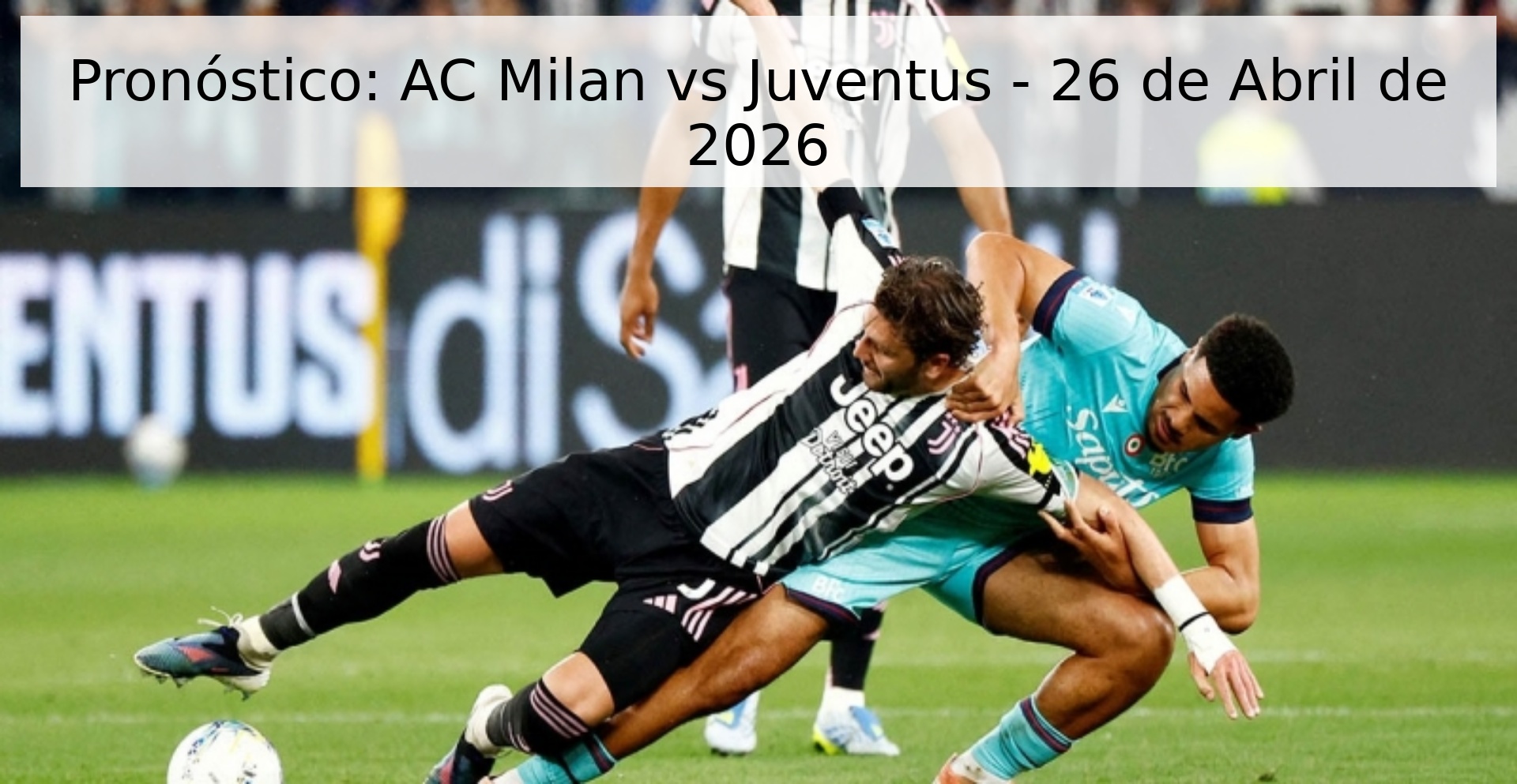 Pronóstico: AC Milan vs Juventus - 26 de Abril de 2026