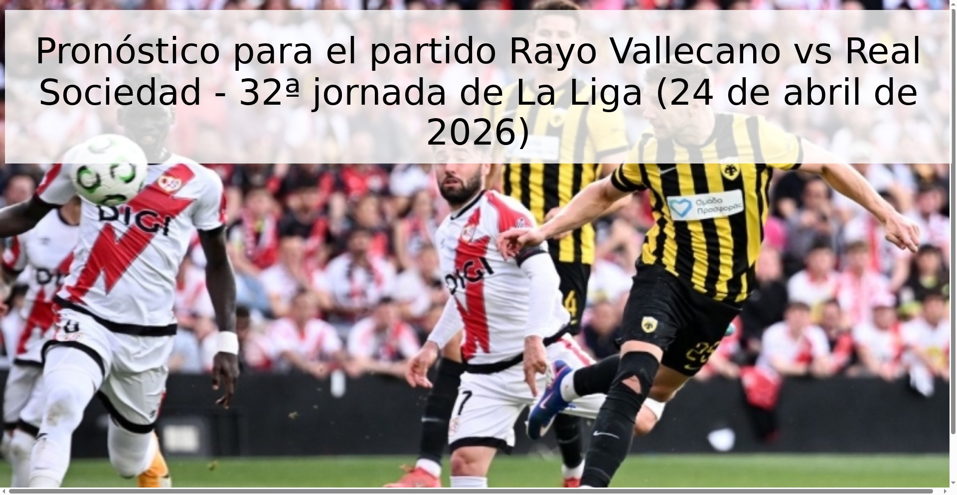 Pronóstico para el partido Rayo Vallecano vs Real Sociedad - 32ª jornada de La Liga (24 de abril de 2026)