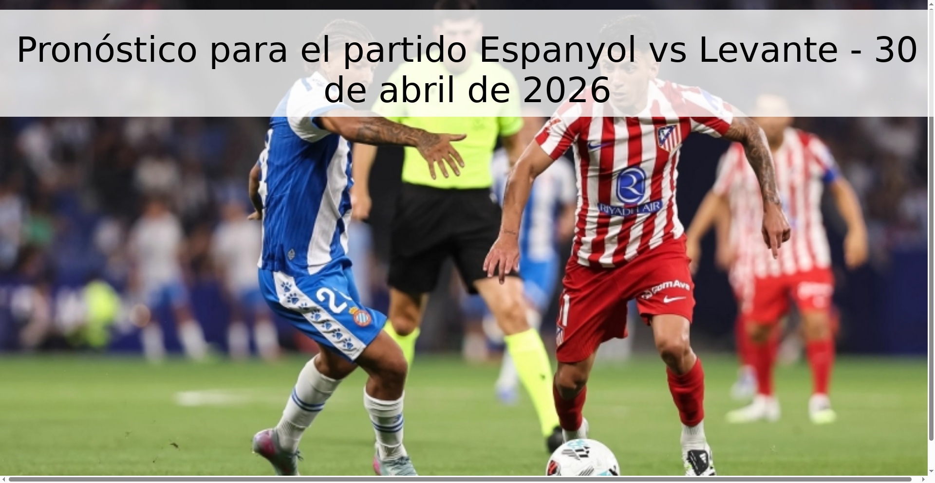 Pronóstico para el partido Espanyol vs Levante - 30 de abril de 2026
