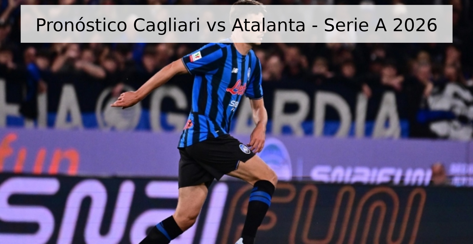 Pronóstico Cagliari vs Atalanta - Serie A 2026