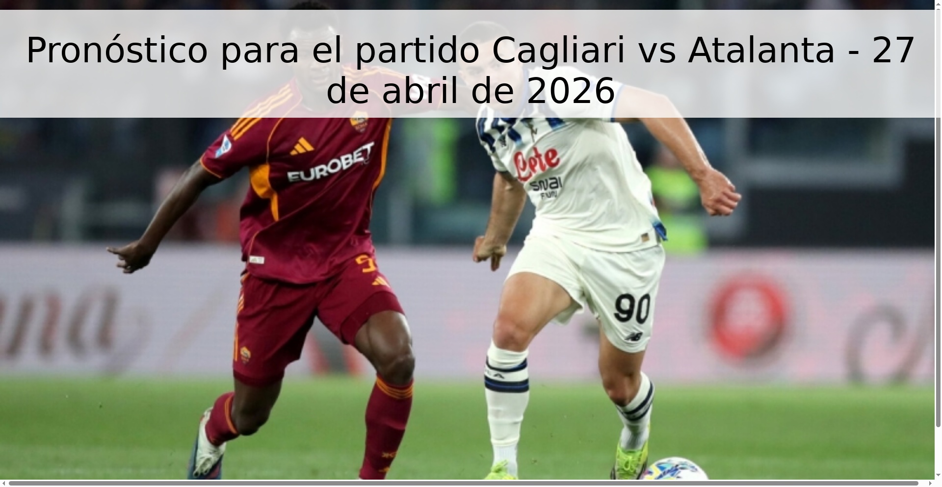 Pronóstico para el partido Cagliari vs Atalanta - 27 de abril de 2026