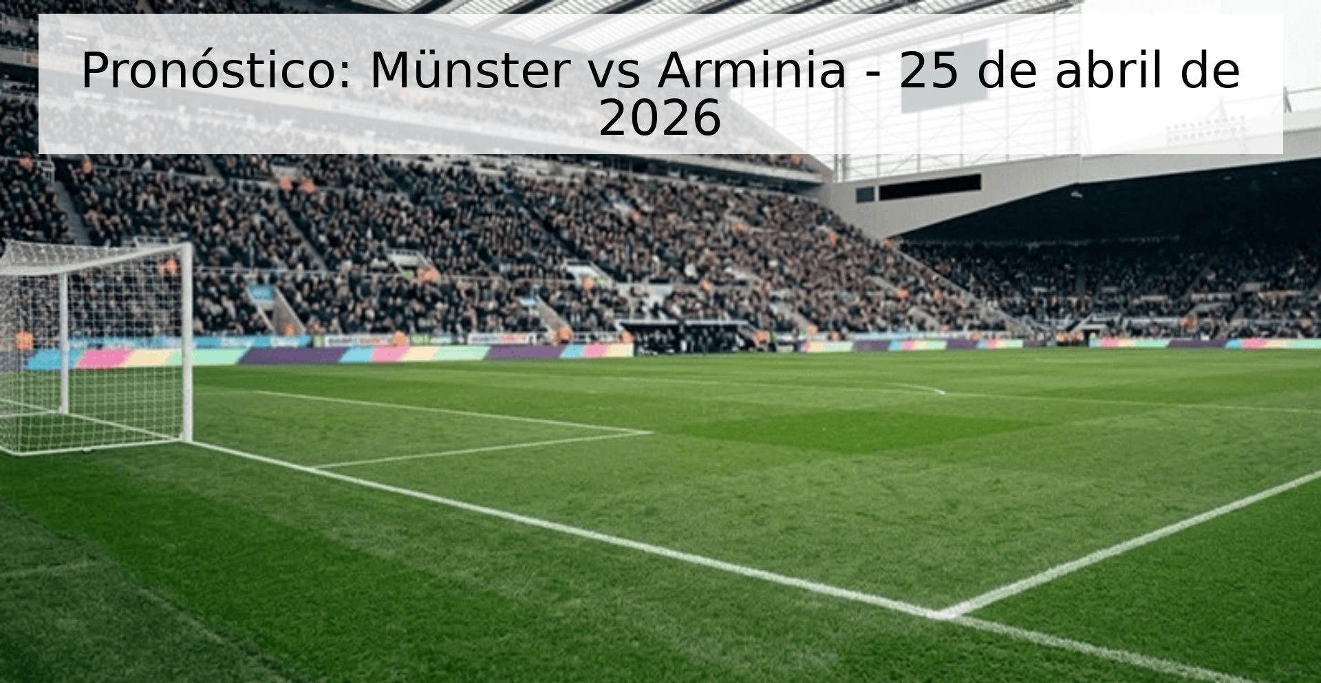Pronóstico: Münster vs Arminia - 25 de abril de 2026